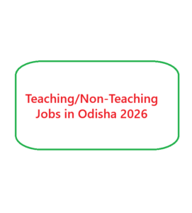 Teaching/Non-Teaching Jobs in Odisha 2026